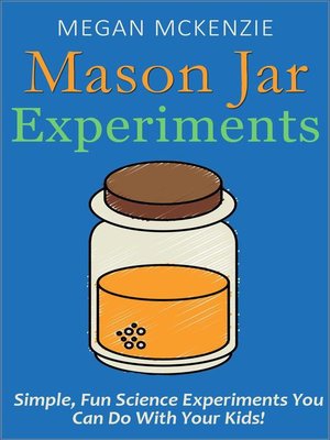 cover image of 30 Mason Jar Experiments to Do With Your Kids